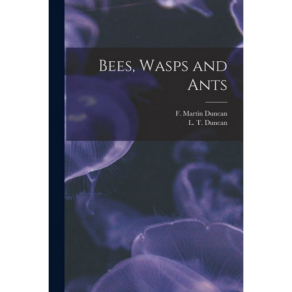 Bees, Wasps and Ants (Paperback)