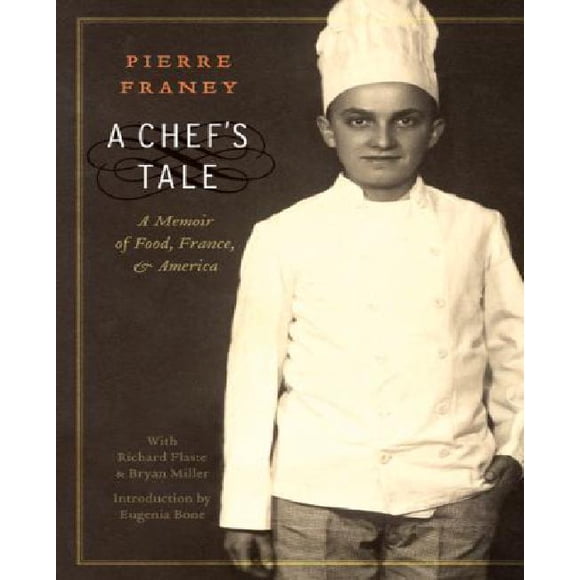 A Chef's Tale: un Mémoire de la Nourriture, France et Amérique