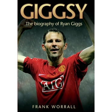 Giggsy : The Biography of Ryan Giggs (Paperback)