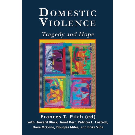 Pre-Owned Domestic Violence : Tragedy and Hope (Paperback) 9781944297923
