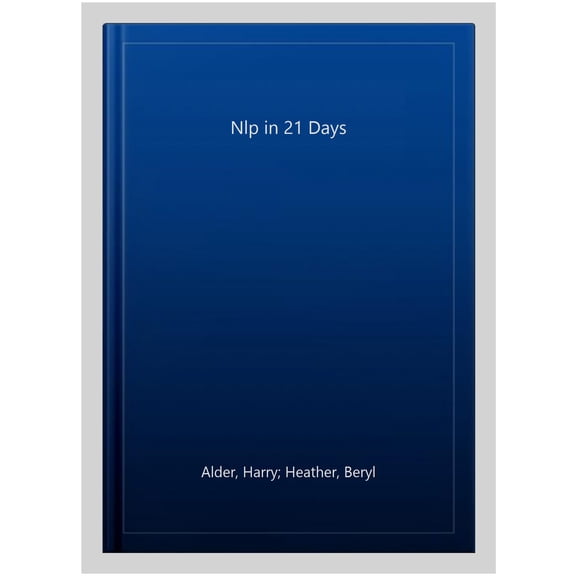 Pre-Owned NLP In 21 Days: A complete introduction and training programme (Tom Thorne Novels) Paperback