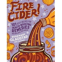 Fire Cider and Other Zesty Tonics - Paperback