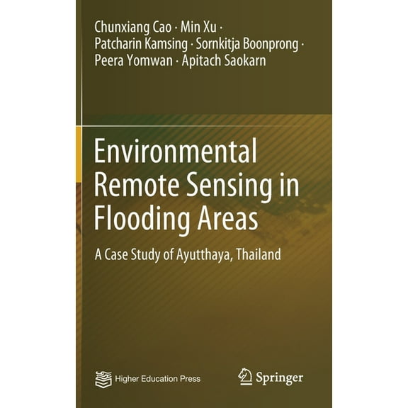 Environmental Remote Sensing in Flooding Areas: A Case Study of Ayutthaya, Thailand, (Hardcover)