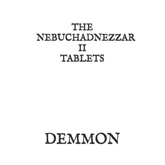 The Nebuchadnezzar II Tablets, (Paperback)