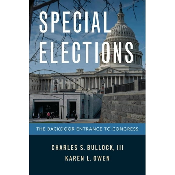 Special Elections: The Backdoor Entrance to Congress, (Hardcover)