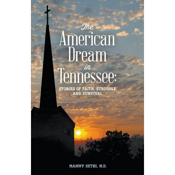 American Dream in Tennessee: Stories of Faith, Struggle, and Survival, (Paperback)