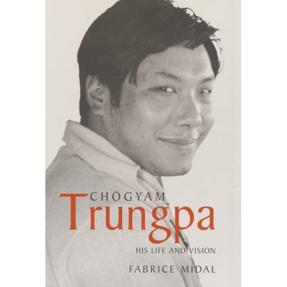 Pre-Owned Chogyam Trungpa: His Life and Vision (Hardcover) 159030098X 9781590300985