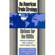 An American Trade Strategy : Options for The 1990s 9780815751793 Used / Pre-owned