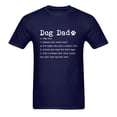 thumbnail image 2 of Dog Dad C-T shirt, Dog Dad Definition C-T shirt，Dad Gifts for Dad, Funny Dad Gift Ideas Fathers Day T-Shirt, Navy Blue, 2 of 5