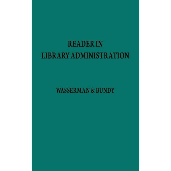 Bibliographies and Indexes in the Perfor Reader in Library Administration, Book 1, (Hardcover)