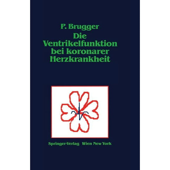 Die Ventrikelfunktion Bei Koronarer Herzkrankheit, (Paperback)