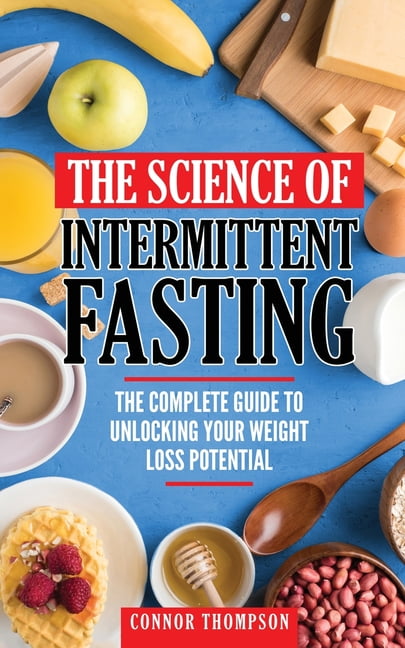 The Science Of Intermittent Fasting (Paperback) The Science Of Intermittent Fasting (Paperback)