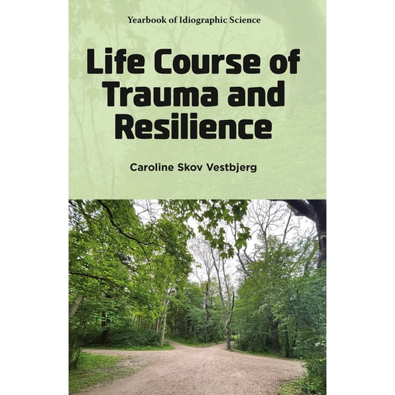 Yearbook of Idiographic Science Life Course of Trauma and Resilience, (Hardcover)