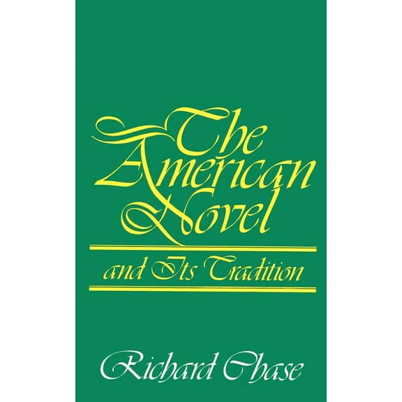 The American Novel and Its Tradition, (Paperback)