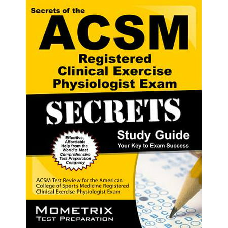 ACSM RCEP Exam Secrets Study Guide : ACSM Test Review for the American College of Sports Medicine Registered Clinical Exercise Physiologist