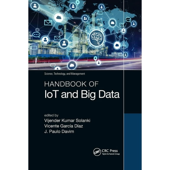 Science, Technology, and Management Handbook of Iot and Big Data, (Paperback)