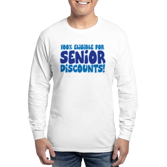 CafePress - ELIGIBLE FOR SENIOR DISCOUNTS! Long Sleeve T Shirt - Unisex Cotton Long Sleeve T-Shirt