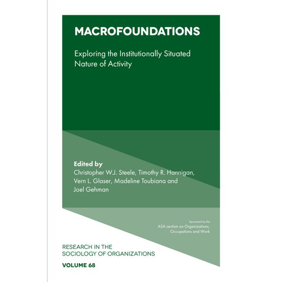 Research in the Sociology of Organizatio Macrofoundations: Exploring the Situated Nature of Activity, Book 68, (Hardcover)