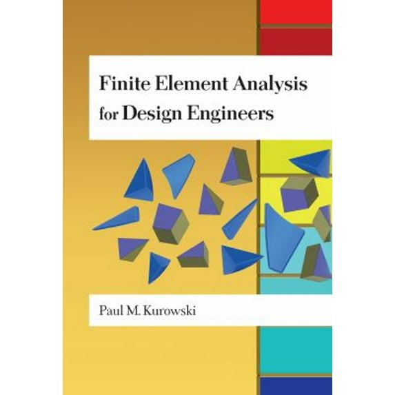 Pre-Owned Finite Element Analysis For Design Engineers (Hardcover) 076801140X 9780768011401