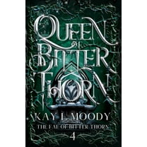 The Fae of Bitter Thorn Queen of Bitter Thorn, Book 4, (Paperback)