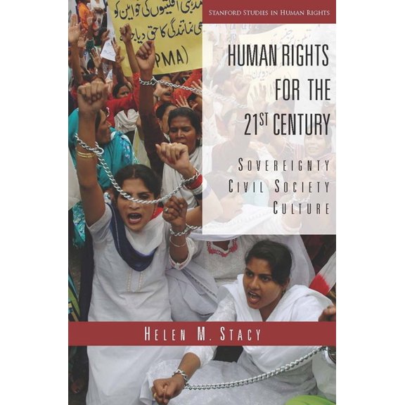 Stanford Studies in Human Rights Human Rights for the 21st Century: Sovereignty, Civil Society, Culture, (Paperback)