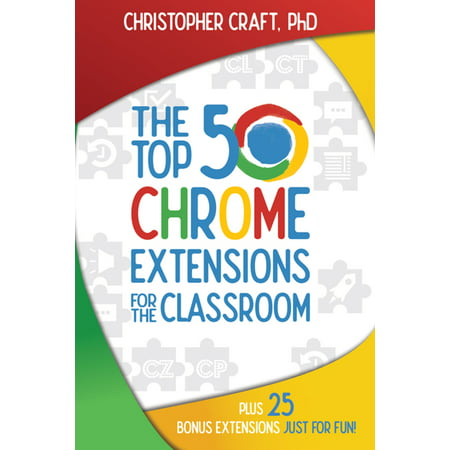 The Top 50 Chrome Extensions for the Classroom -