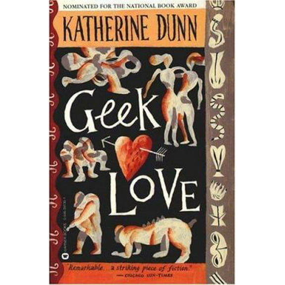 Pre-Owned Geek Love (Paperback) 0446391301 9780446391306