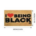 thumbnail image 3 of 16x24 Inch Stain and Fade Resistant Coir Mat Thin Front Door Mats Spring Door Rugs Indoor Entrance Door Mat Indoor Entrance and Outside Doormat Doormat for Outdoor Entrance, I LOVE BEING BLACK, 3 of 6