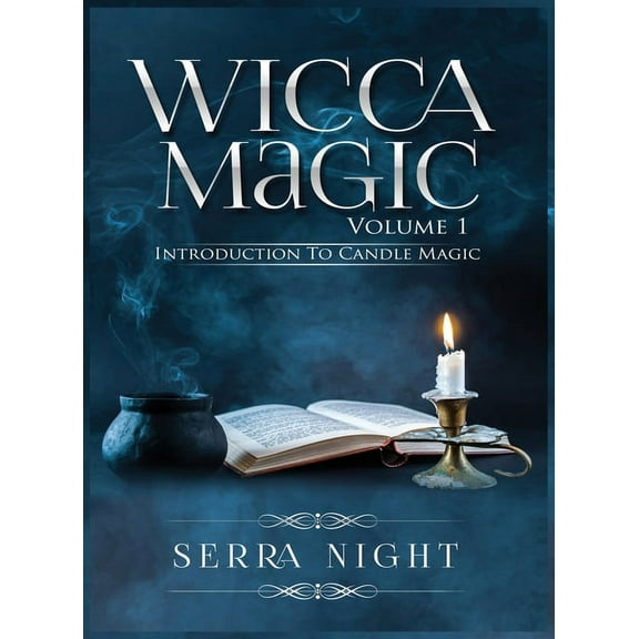 Wicca Magic Volume 1 Introduction To Candle Magic, (Hardcover)