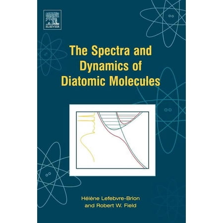 The Spectra and Dynamics of Diatomic Molecules: Revised and Enlarged Edition (Paperback)