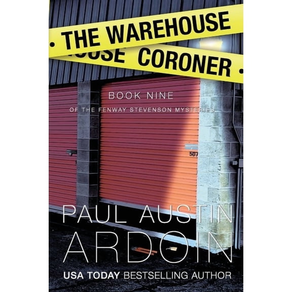 Fenway Stevenson Mysteries The Warehouse Coroner: A Hardboiled Mystery with Killer Twists, Book 9, (Paperback)