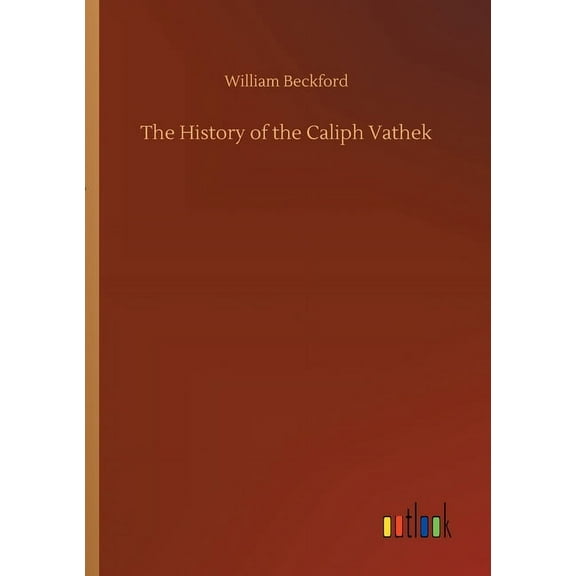 The History Of The Caliph Vathek - 9783734084942