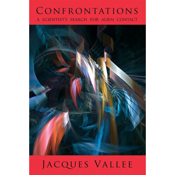 Confrontations: A Scientist's Search for Alien Contact, (Paperback)