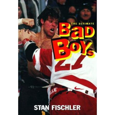 The Ultimate Bad Boys: Hockey's Greatest Fighters (Paperback - Used)