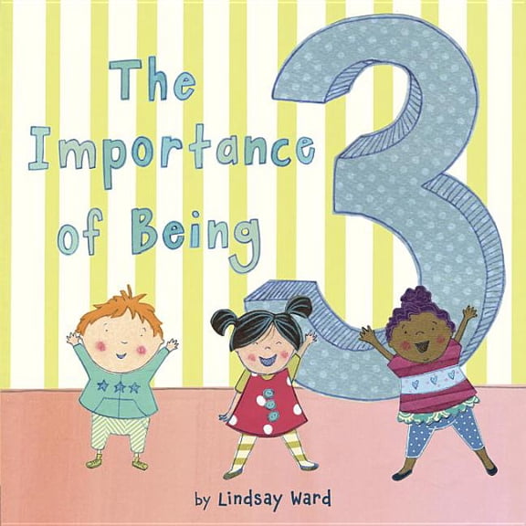 The Importance of Being 3 (Hardcover)