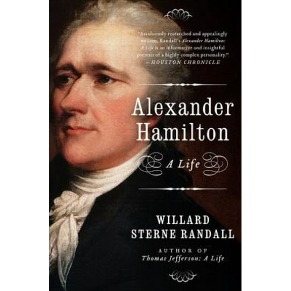 Pre-Owned Alexander Hamilton: A Life (Paperback) 0060954663 9780060954666