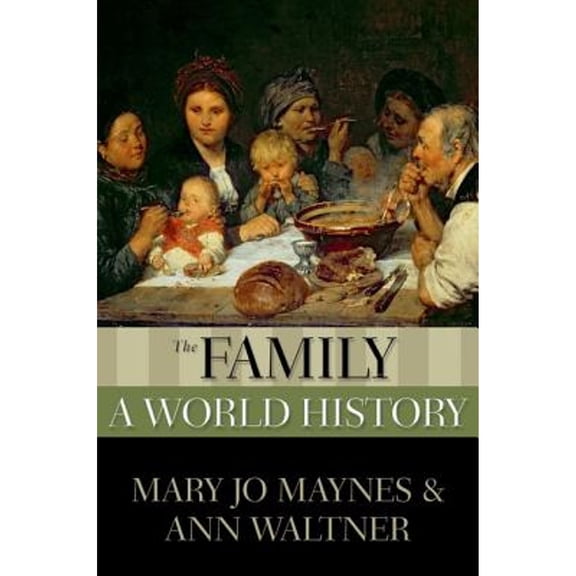 Pre-Owned The Family (Hardcover) by Mary Jo Maynes, Ann Waltner