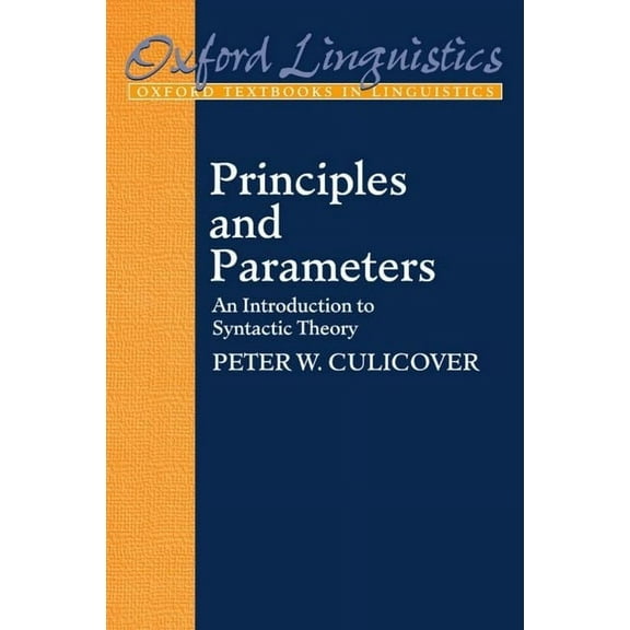 Oxford Textbooks in Linguistics Principles and Parameters: An Introduction to Syntactic Theory, (Paperback)