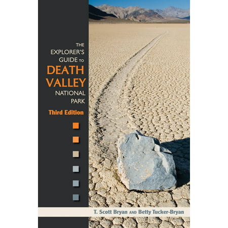 The Explorer's Guide to Death Valley National Park, Third Edition -
