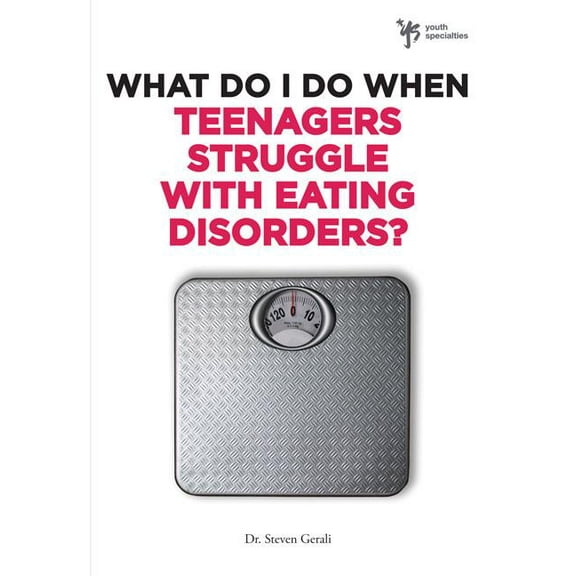 What Do I Do When The What Do I Do When Teenagers Struggle with Eating Disorders?, (Paperback)