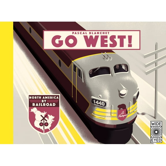 Pre-Owned Go West!: The Great North American Railroad Adventure (Hardcover) 1786031795 9781786031792