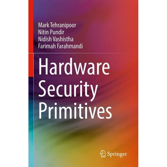 Hardware Security Primitives, (Paperback)