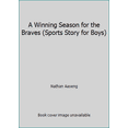 thumbnail image 1 of Pre-Owned A Winning Season for the Braves (Sports Story for Boys) (Paperback) 1555139507 9781555139506, 1 of 1