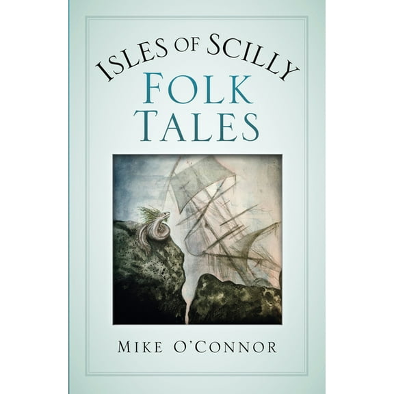 Isles of Scilly Folk Tales, (Paperback)