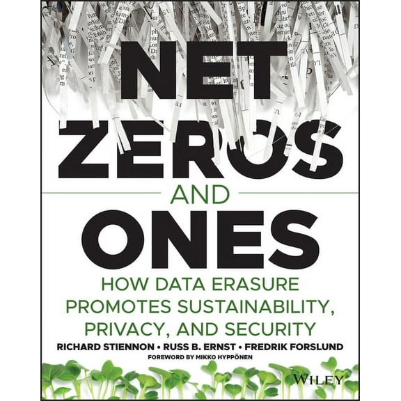 Net Zeros and Ones: How Data Erasure Promotes Sustainability, Privacy, and Security, (Paperback)