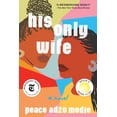 thumbnail image 1 of Pre-Owned His Only Wife (Paperback) 1643751468 9781643751467, 1 of 1
