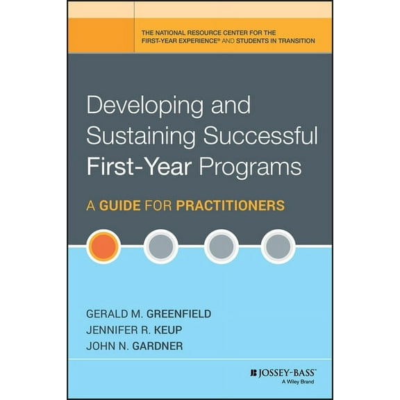 Developing and Sustaining Successful First-Year Programs: A Guide for Practitioners, (Hardcover)