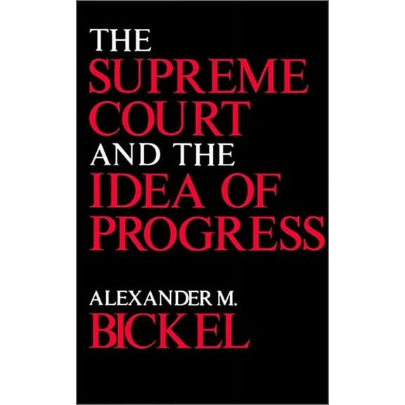 The Supreme Court and the Idea of Progress, (Paperback)