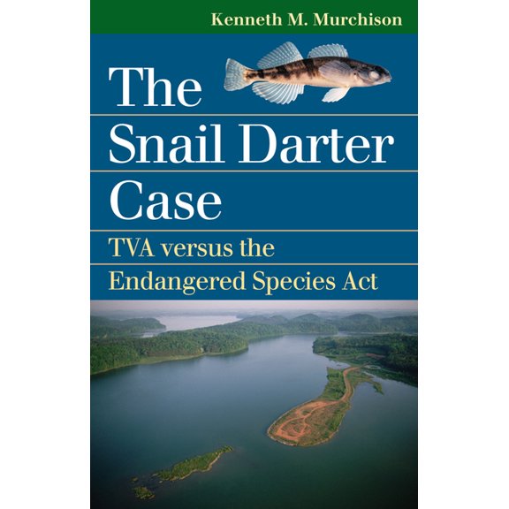 Landmark Law Cases & American Society The Snail Darter Case: TVA Versus the Endangered Species ACT, (Paperback)