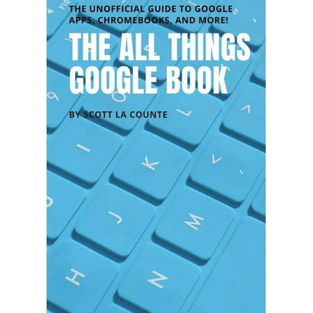 The All Things Google Book (Other)